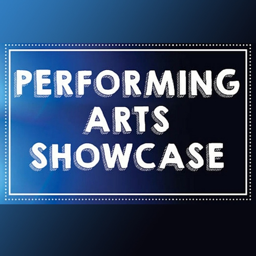 Performing Arts Student/Faculty Showcase