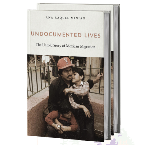 Undocumented Lives: The Untold Story of Mexican Migration