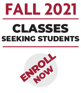 Classes Seeking Students Fall 2021