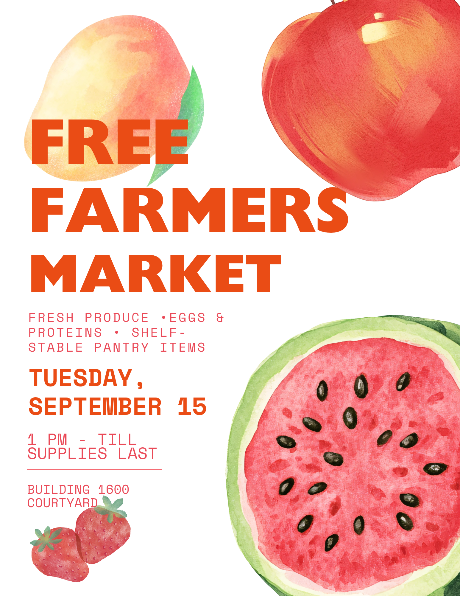 Free Farmers Market Free Farmers Market. Fresh produce, eggs & proteins, shelf-stable pantry items. Tuesday, September 15. 1 PM - till supplies last, Building 1600 courtyard.