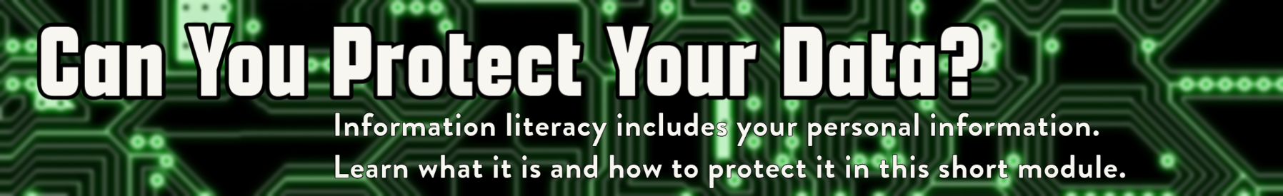 Can you protect your data?  learn how in this module